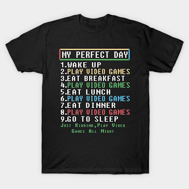 My Perfect Day Video Games T-shirt Funny Cool Gamer Gift Kids T-Shirt by BuzzTeeStore